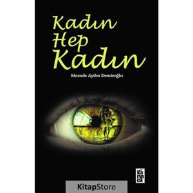 Kadın Hep Kadın - Mesude Aydın Demiroğlu