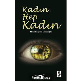 Kadın Hep Kadın - Mesude Aydın Demiroğlu