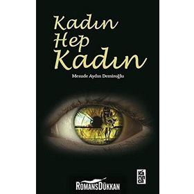 Kadın Hep Kadın - Mesude Aydın Demiroğlu