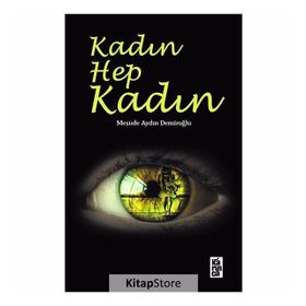 Kadın Hep Kadın - Mesude Aydın Demiroğlu
