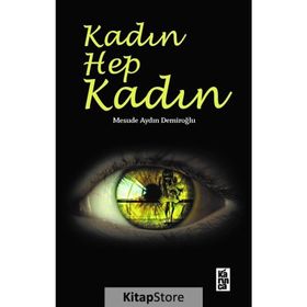 Kadın Hep Kadın - Mesude Aydın Demiroğlu