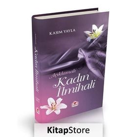Kadın ilmihali Açıklamalı 1. Hamur-Ciltli - Kasım Yayla