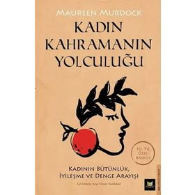 Kadın Kahramanın Yolculuğu - Maureen Murdorck