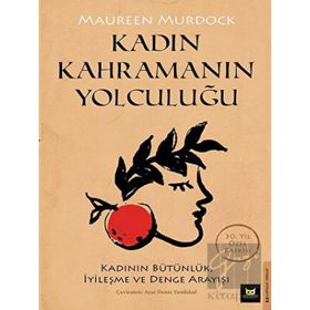 Kadın Kahramanın Yolculuğu - Maureen Murdorck