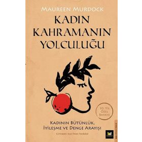 Kadın Kahramanın Yolculuğu - Maureen Murdorck