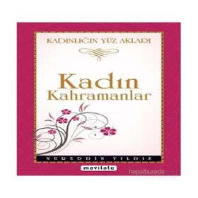 KADIN KAHRAMANLAR - NUREDDIN YILDIZ