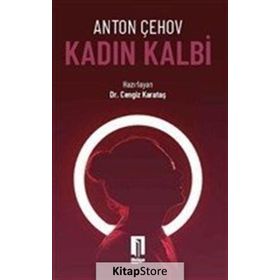 KADIN KALBI - ANTON PAVLOVİÇ ÇEHOV