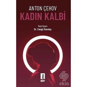 KADIN KALBI - ANTON PAVLOVİÇ ÇEHOV