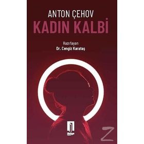 KADIN KALBI - ANTON PAVLOVİÇ ÇEHOV