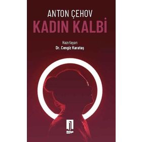 KADIN KALBI - ANTON PAVLOVİÇ ÇEHOV