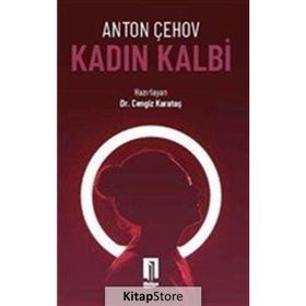 KADIN KALBI - ANTON PAVLOVİÇ ÇEHOV