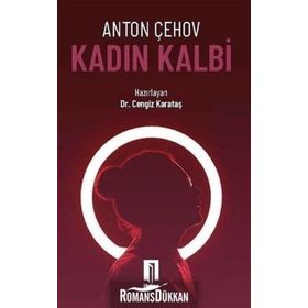 KADIN KALBI - ANTON PAVLOVİÇ ÇEHOV