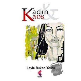 Kadın Kaos - Leyla Ruken Yolcu