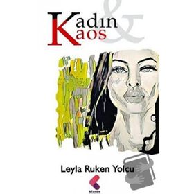 Kadın Kaos - Leyla Ruken Yolcu