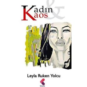 Kadın Kaos - Leyla Ruken Yolcu