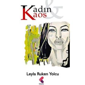 Kadın Kaos - Leyla Ruken Yolcu