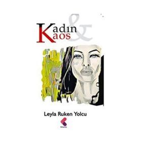 Kadın Kaos - Leyla Ruken Yolcu