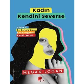 Kadın Kendini Severse - Megan Logan