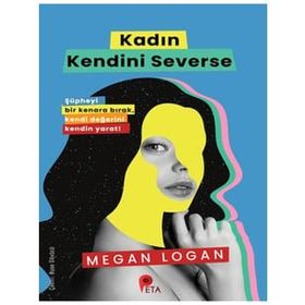 Kadın Kendini Severse - Megan Logan
