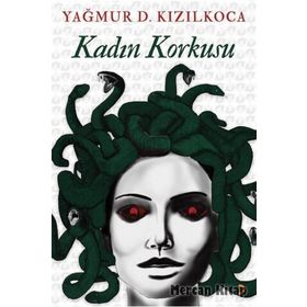 Kadın Korkusu - Yağmur D. Kızılkoca