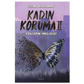 Kadın Koruma II: Küllerin Melodisi Otantik Kitap
