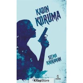 Kadın Koruma - Selma Kahraman