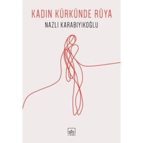 Kadın Kürkünde Rüya İthaki Yayınları