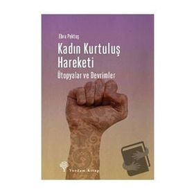Kadın Kurtuluş Hareketi - Ebru Pektaş