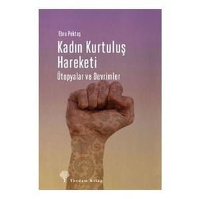 Kadın Kurtuluş Hareketi - Ebru Pektaş