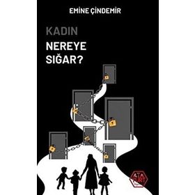 Kadın Nereye Sığar - Emine Çindemir