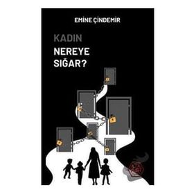 Kadın Nereye Sığar - Emine Çindemir