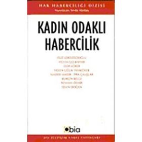 KADIN ODAKLI HABERCILIK - SEVDA ALANKUŞ