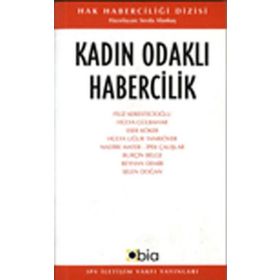 KADIN ODAKLI HABERCILIK - SEVDA ALANKUŞ