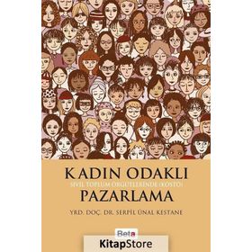 Kadın Odaklı Pazarlama - Yrd. Doç. Dr. Serpil Ünal Kestane