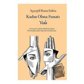Kadın Olma Sanatı - Ayşegül Banu Şahin - Cinius Yayınları