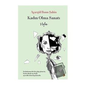 Kadın Olma Sanatı - Ayşegül Banu Şahin - Cinius Yayınları