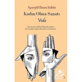 Kadın Olma Sanatı - Ayşegül Banu Şahin - Cinius Yayınları