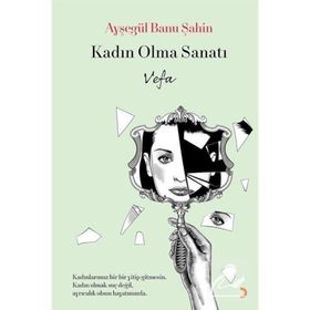 Kadın Olma Sanatı - Ayşegül Banu Şahin - Cinius Yayınları
