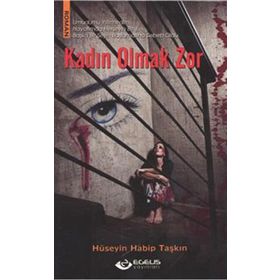 KADIN OLMAK ZOR - ESRA NURAY SEZER