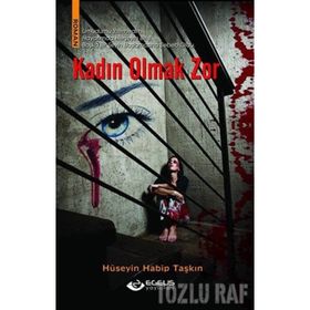 KADIN OLMAK ZOR - ESRA NURAY SEZER