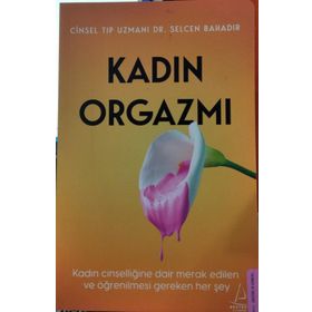 Kadın Orgazmı - Selcen Bahadır