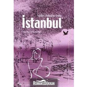 KADIN ÖYKÜLERİNDE İSTANBUL - HANDE ÖĞÜT