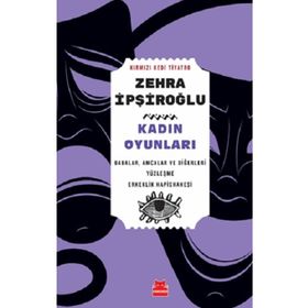 Kadın Oyunları - Zehra İpşiroğlu