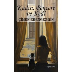 Kadın Pencere ve Kedi Çimen Erengezgin