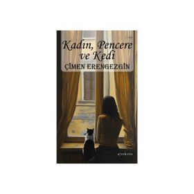 Kadın Pencere ve Kedi Çimen Erengezgin