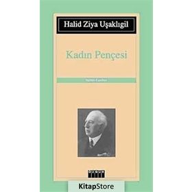 KADIN PENÇESİ - HALID ZIYA UŞAKLIGİL