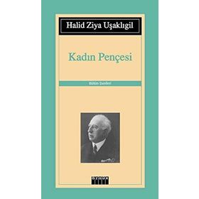 KADIN PENÇESİ - HALID ZIYA UŞAKLIGİL