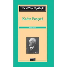 KADIN PENÇESİ - HALID ZIYA UŞAKLIGİL