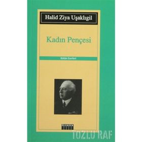 KADIN PENÇESİ - HALID ZIYA UŞAKLIGİL