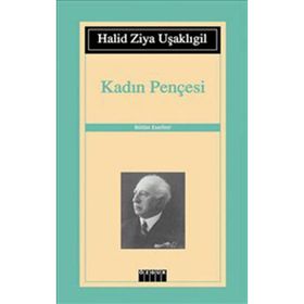 KADIN PENÇESİ - HALID ZIYA UŞAKLIGİL